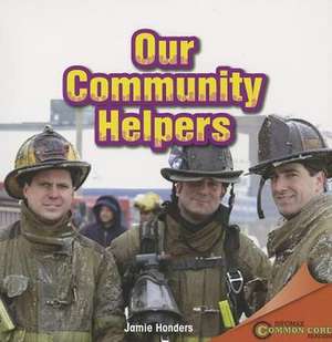 Our Community Helpers de Jamie Honders