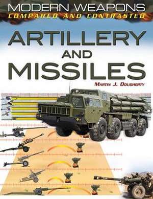 Artillery and Missiles de Martin J. Dougherty