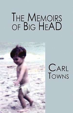 The Memoirs of Big Head de Carl Towns