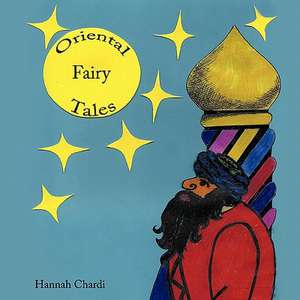 Oriental Fairy Tales de Hannah Chardi