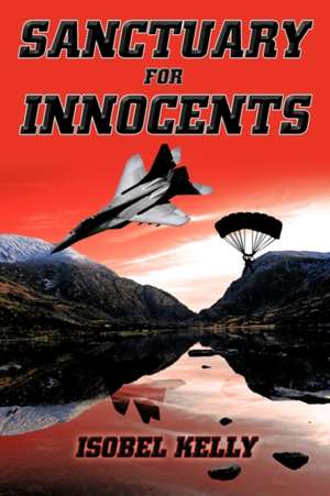 Sanctuary for Innocents de Isobel Kelly