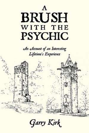 A Brush with the Psychic de Garry Kirk