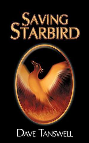 Saving Starbird de Dave Tanswell