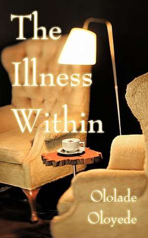 The Illness Within de Ololade Oloyede