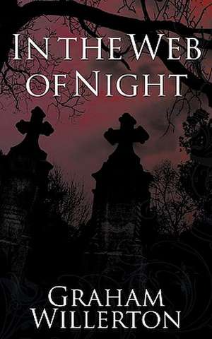 In the Web of Night de Graham Willerton