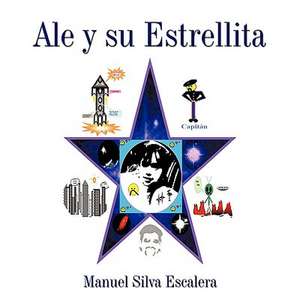 Ale y Su Estrellita de Manuel Silva Escalera