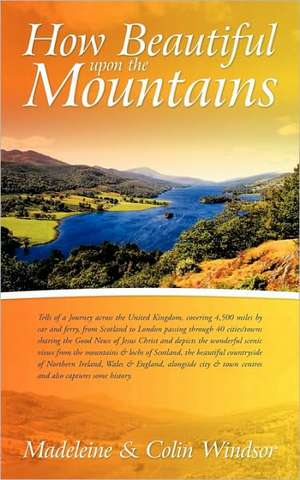 How Beautiful Upon the Mountains de &. Colin Win Madeleine &. Colin Windsor