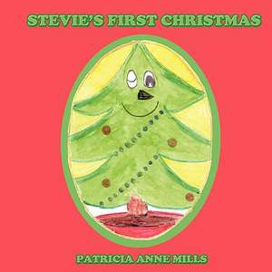 Stevie's First Christmas de Patricia Anne Mills