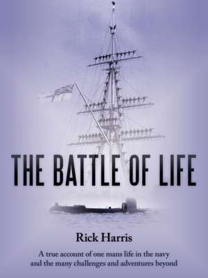 The Battle of Life de Rick Harris