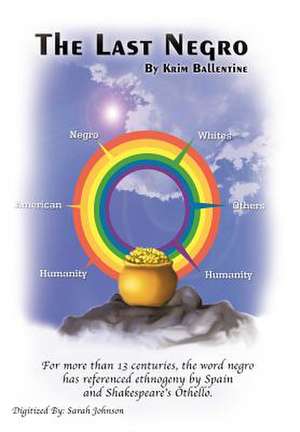 The Last Negro de Krim M Ballentine
