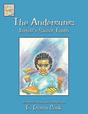 The Andersuns: Jarrell's Sweet Tooth de E. Diann Cook