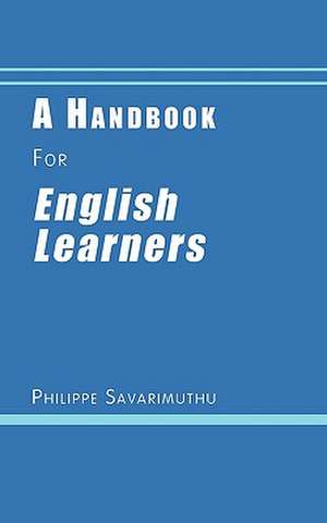 A Handbook for English Learners de Philippe Savarimuthu