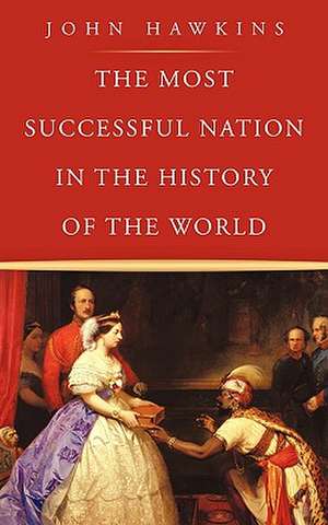 The Most Successful Nation in the History of the World de John Hawkins