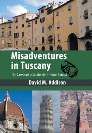 Misadventures in Tuscany de David M. Addison