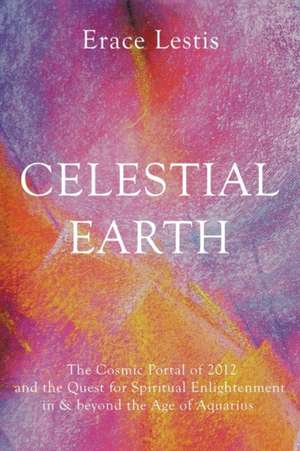 Celestial Earth de Erace Lestis