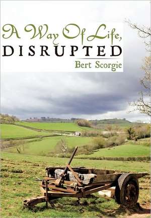 A Way of Life, Disrupted de Bert Scorgie