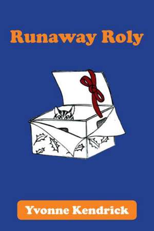 Runaway Roly de Yvonne Kendrick