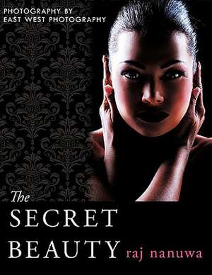 The Secret Beauty de Raj Nanuwa