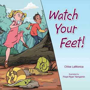 Watch Your Feet! de Chloe Lamonica