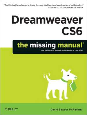 Dreamweaver CS6 – The Missing Manual de David Sawyer Mcfarland