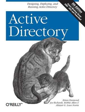 Active Directory: Designing, Deploying, and Running Active Directory de Brian Desmond