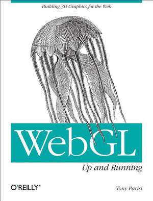 WebGL: Up and Running de Tony Parisi