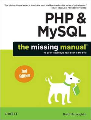 PHP & MySQL: The Missing Manual, 2e de Brett Mclaughlin