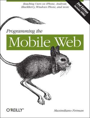 Programming the Mobile Web 2e de Maximiliano Firtman