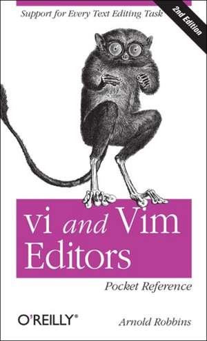 vi and Vim Editors Pocket Reference 2e de Arnold Robbins