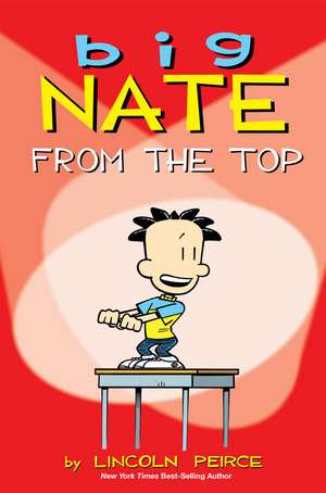 Big Nate: From the Top de Lincoln Peirce