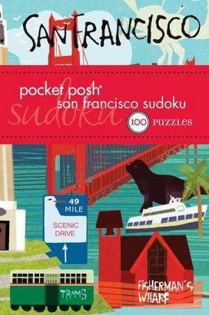 Pocket Posh San Francisco Sudoku: 100 Puzzles de The Puzzle Society