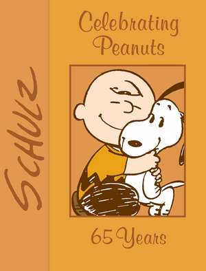 Celebrating Peanuts: 65 Years de Charles M. Schulz