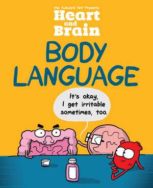 Heart and Brain: Body Language: An Awkward Yeti Collection de The Awkward Yeti