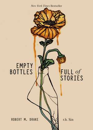 Empty Bottles Full of Stories de r.h. Sin