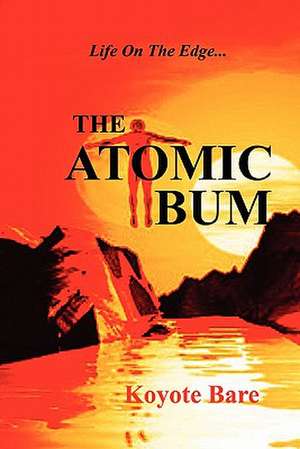 The Atomic Bum: Deciphering the Mysteries of Meriwether Lewis de Koyote Bare