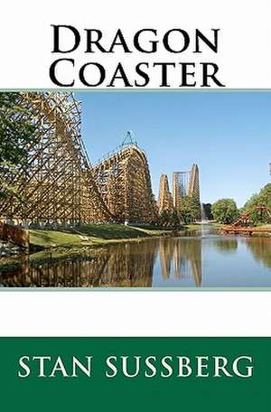 Dragon Coaster de Stan Sussberg