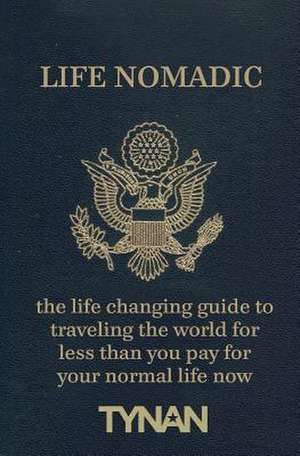 Life Nomadic: Poetry, Prose, and Essays Born of a Catholic Spiritual Journey de Tynan