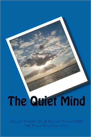 The Quiet Mind: Forexmentor's Foundational Guide to Trading the Forex de Willie Dinish Jr