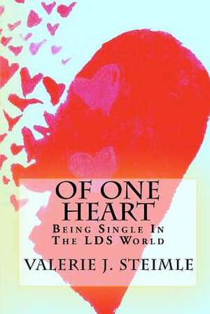 Of One Heart de Valerie J. Steimle