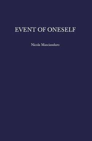 Event of Oneself de Nicola Masciandaro