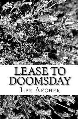 Lease to Doomsday de Lee Archer