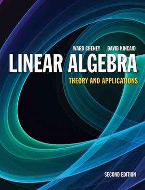 Linear Algebra: Theory and Applications de Ward Cheney