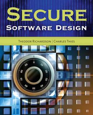 Secure Software Design de Theodor Richardson