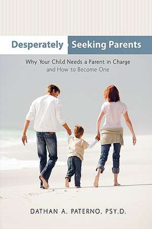 Desperately Seeking Parents de Dathan A. Paterno