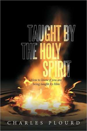 Taught by the Holy Spirit de Charles Plourd