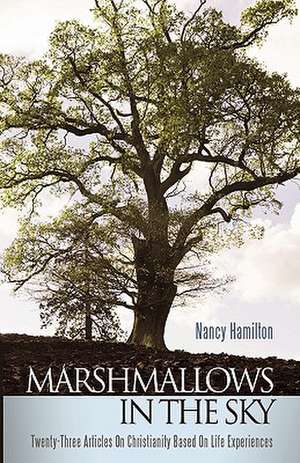 Marshmallows in the Sky de Hamilton Nancy Hamilton