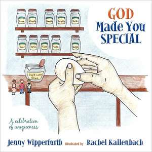 God Made You Special de Jenny Wipperfurth