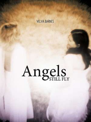 Angels Still Fly de Velva Barnes