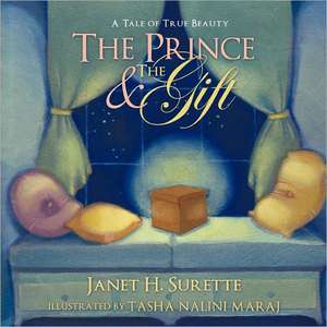 The Prince & the Gift de Janet H. Surette