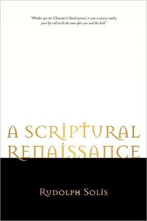 A Scriptural Renaissance de Rudolph Solis